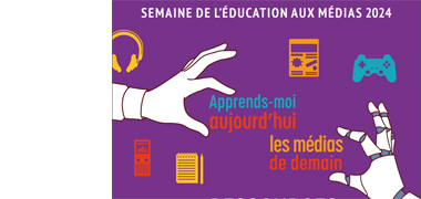 16 > 24/11 : Semaine de l’Education aux médias – Ouverture des inscriptions