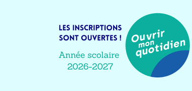 Les inscriptions à l’opération Ouvrir Mon Quotidien sont ouvertes !